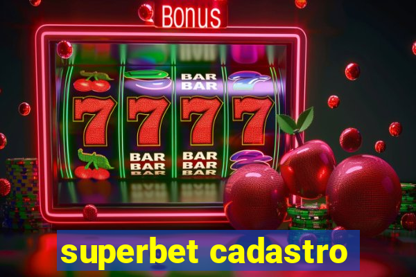 superbet cadastro